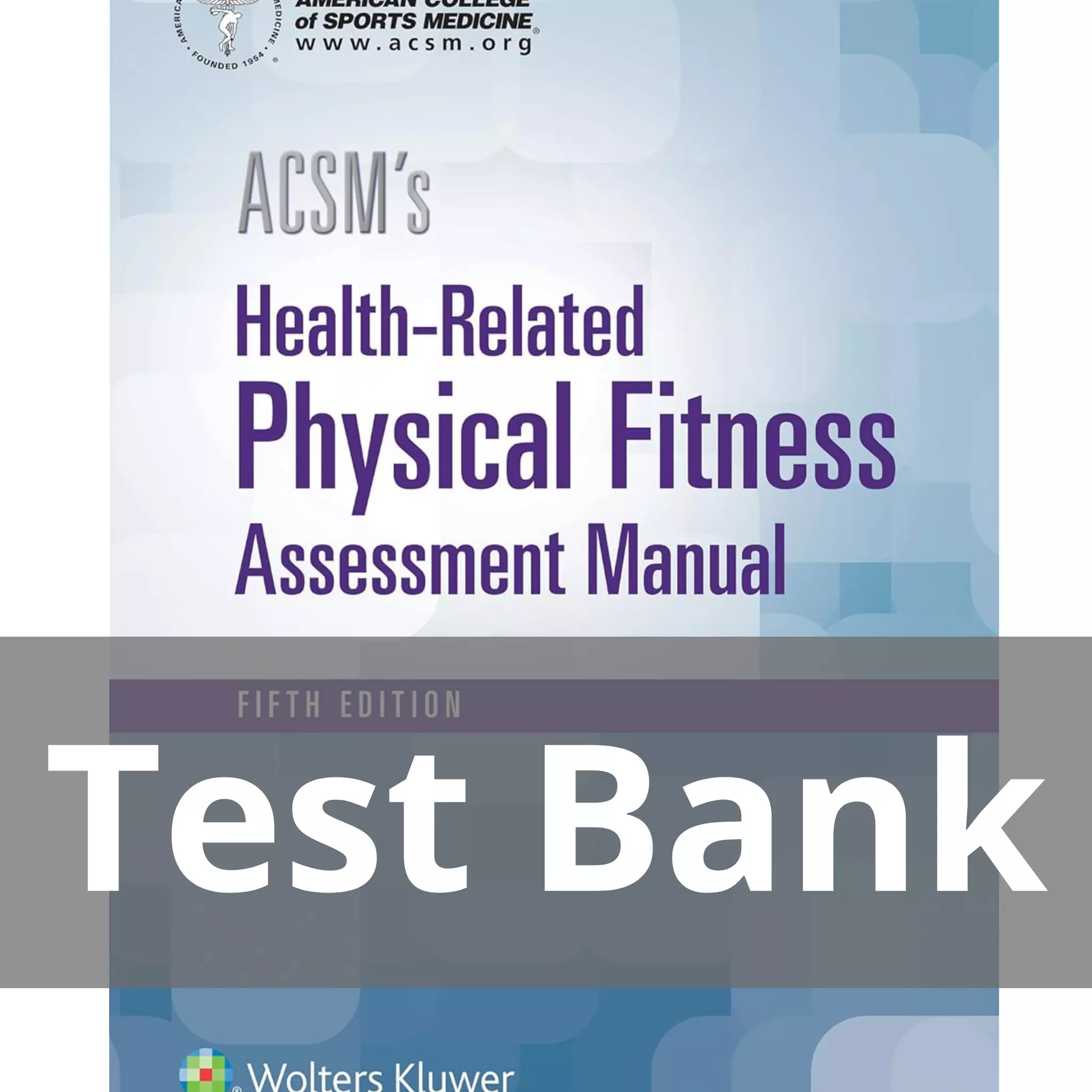 ACSM’s Health-Related Physical Fitness Assessment Manual Fifth Edition Test Bank