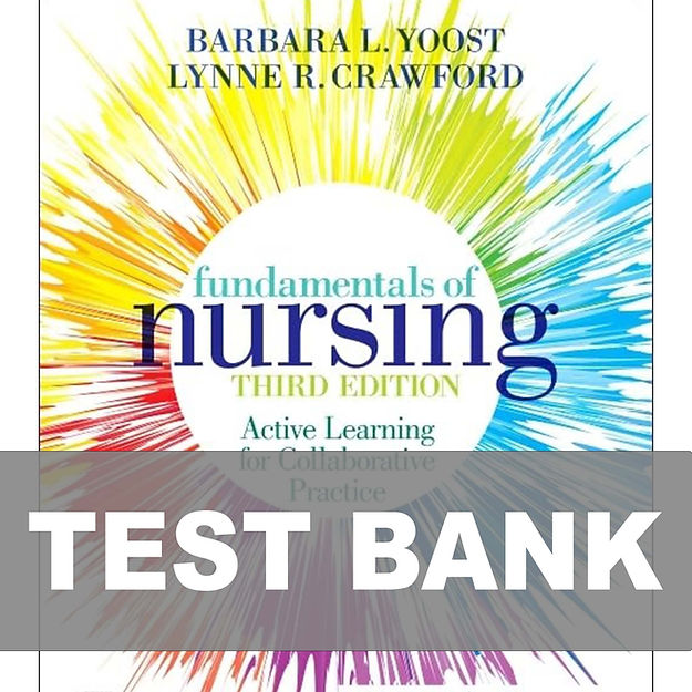 Fundamentals of Nursing 3rd Edition Yoost Test Bank