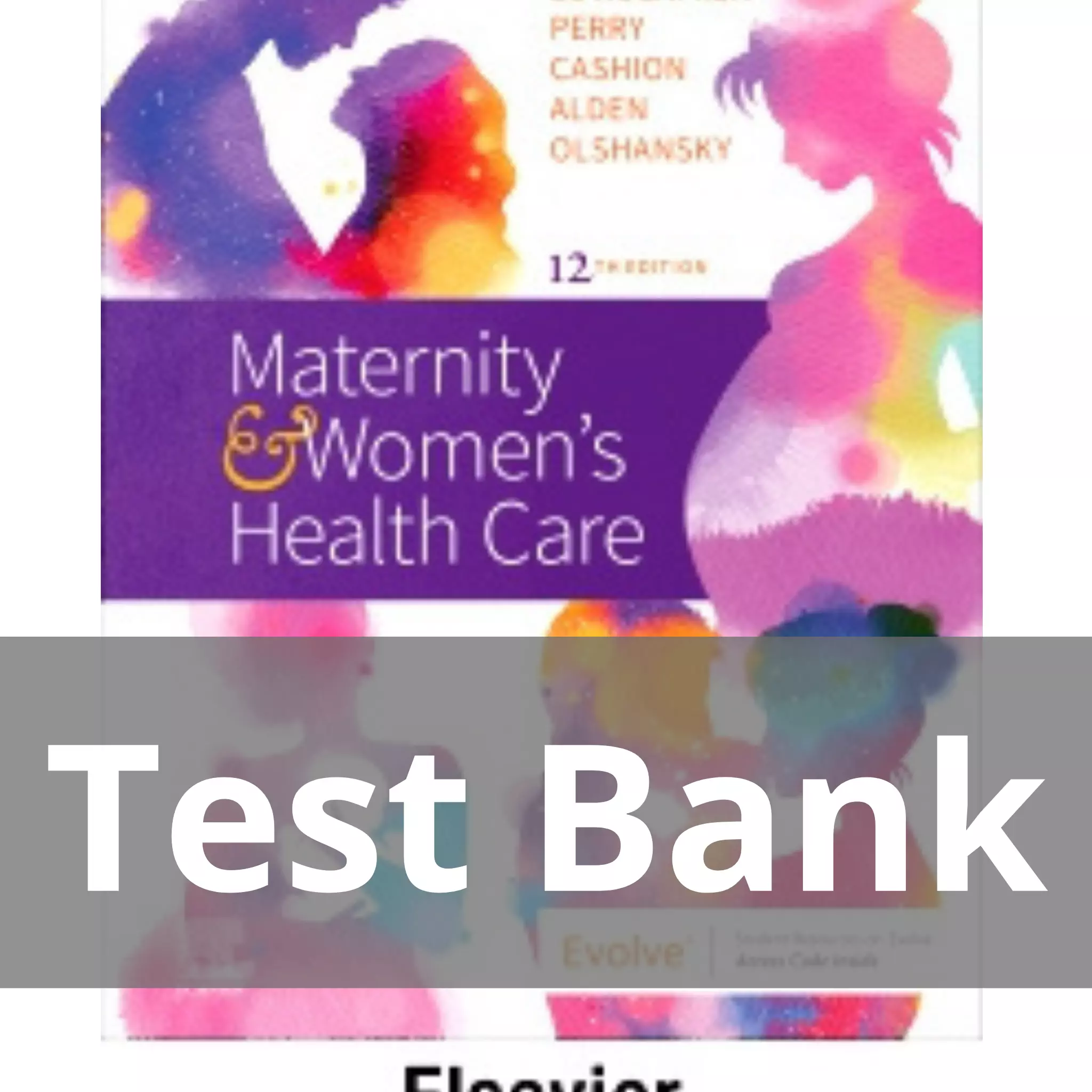 Maternity and Women’s Health Care 12th Edition by Deitra Leonard Lowdermilk Test Bank