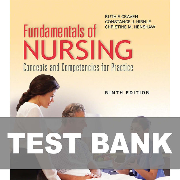 Fundamentals of Nursing 9th Edition Craven TEST BANK