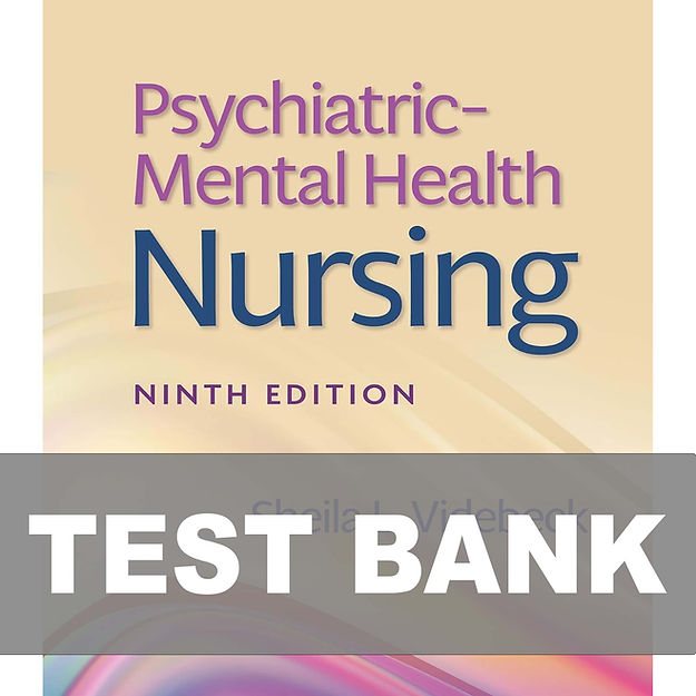 Psychiatric Mental Health Nursing 9th Edition Videbeck Test Bank
