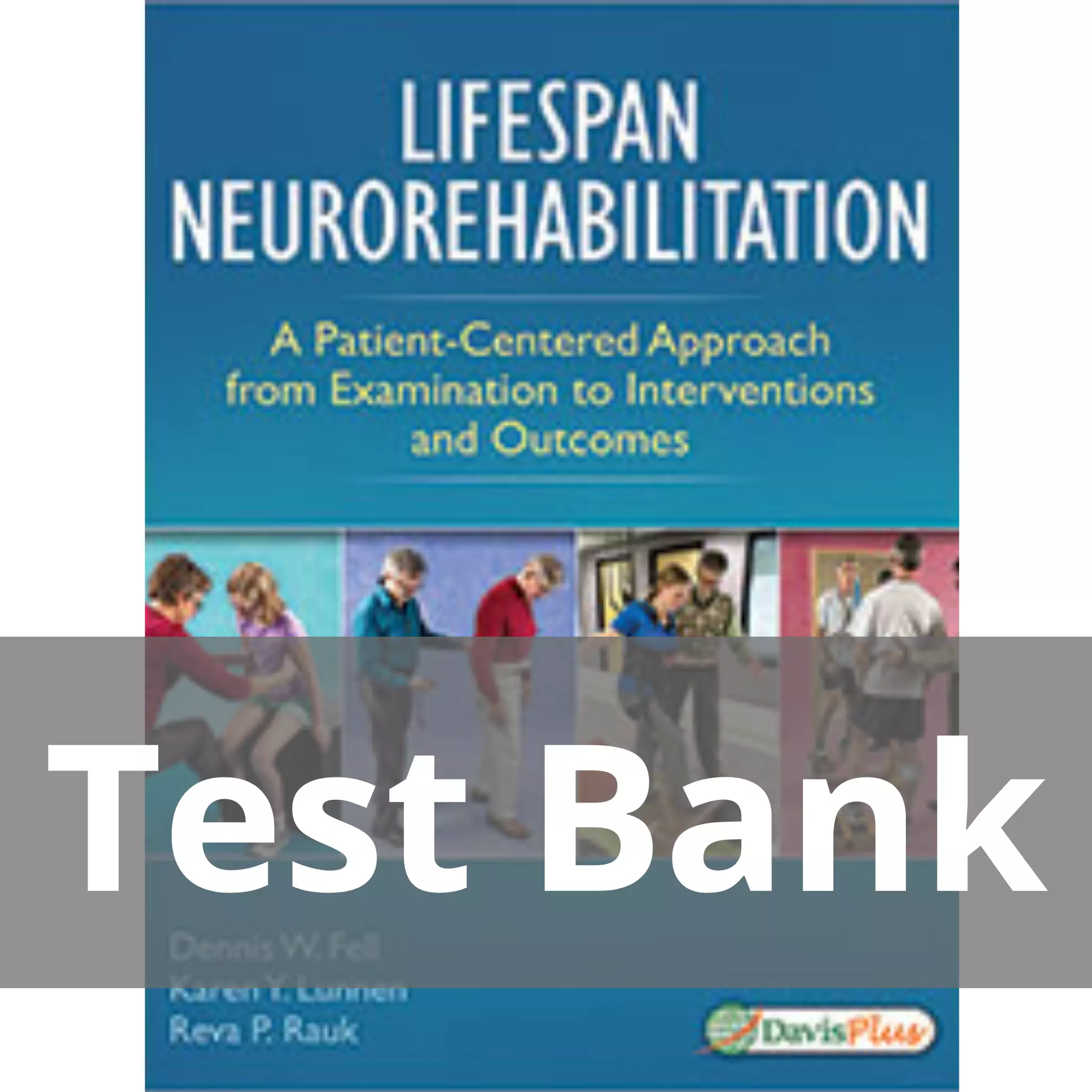 Lifespan Neurorehabilitation by Dennis Fell Test Bank