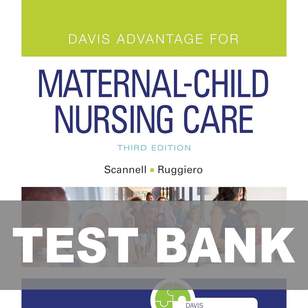 Davis Advantage for Maternal Child Nursing Care 3rd Edition TEST BANK