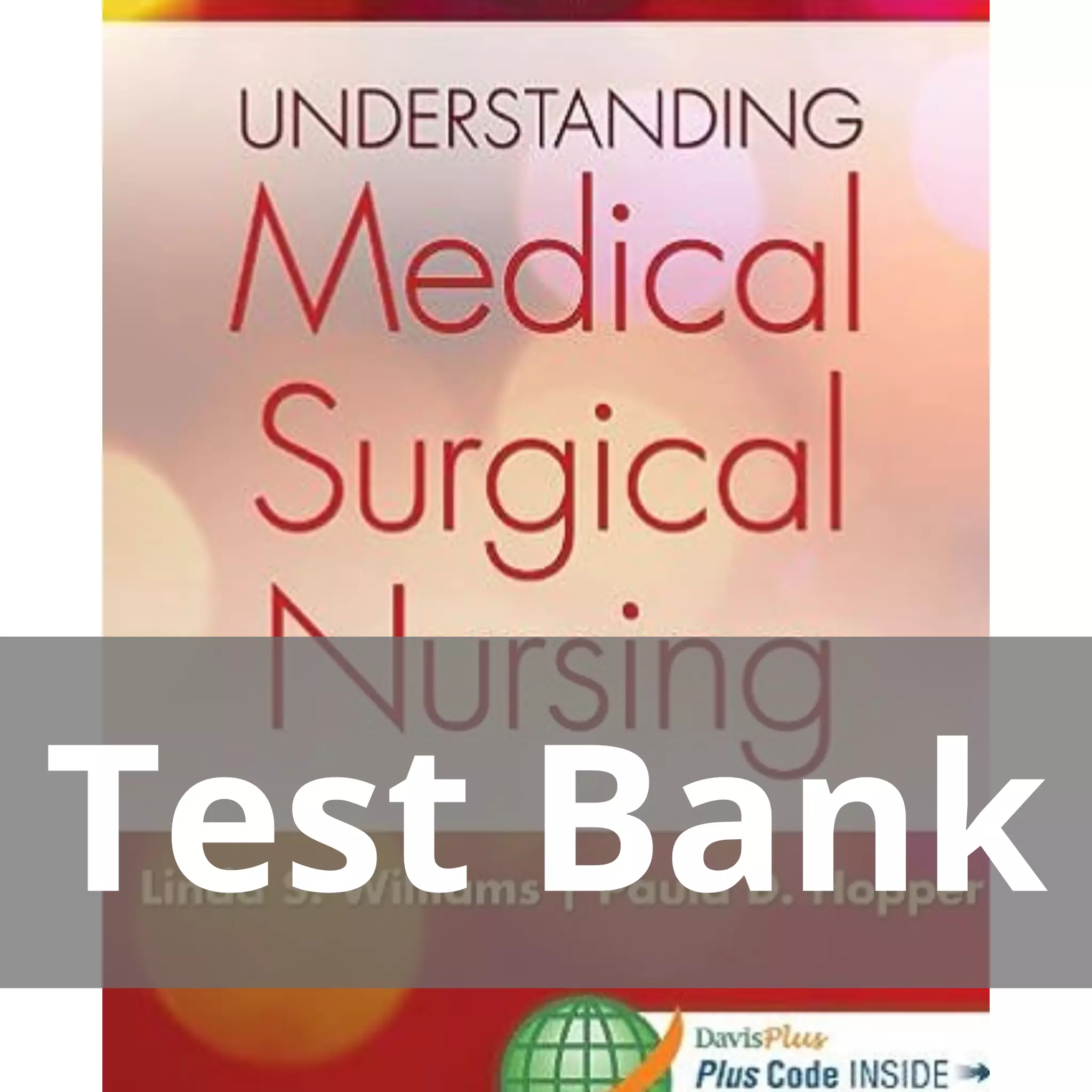 Understanding Medical-surgical Nursing 5th Edition Linda S. Williams Test Bank