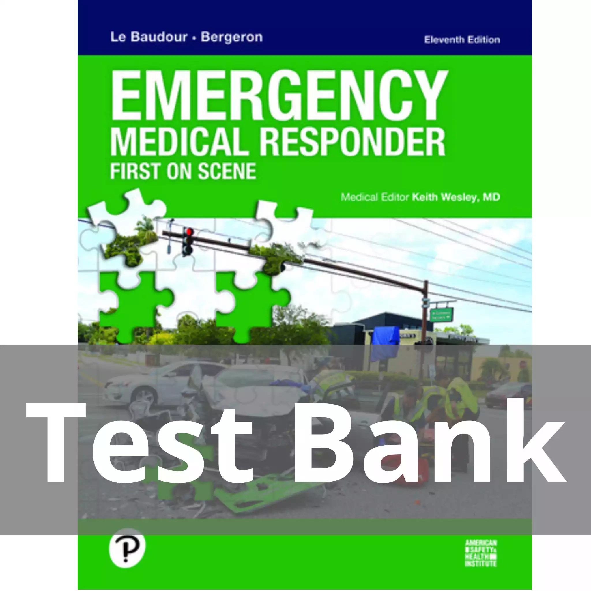 Emergency Medical Responder First on Scene  11th edition Chris Le Baudour Test Bank