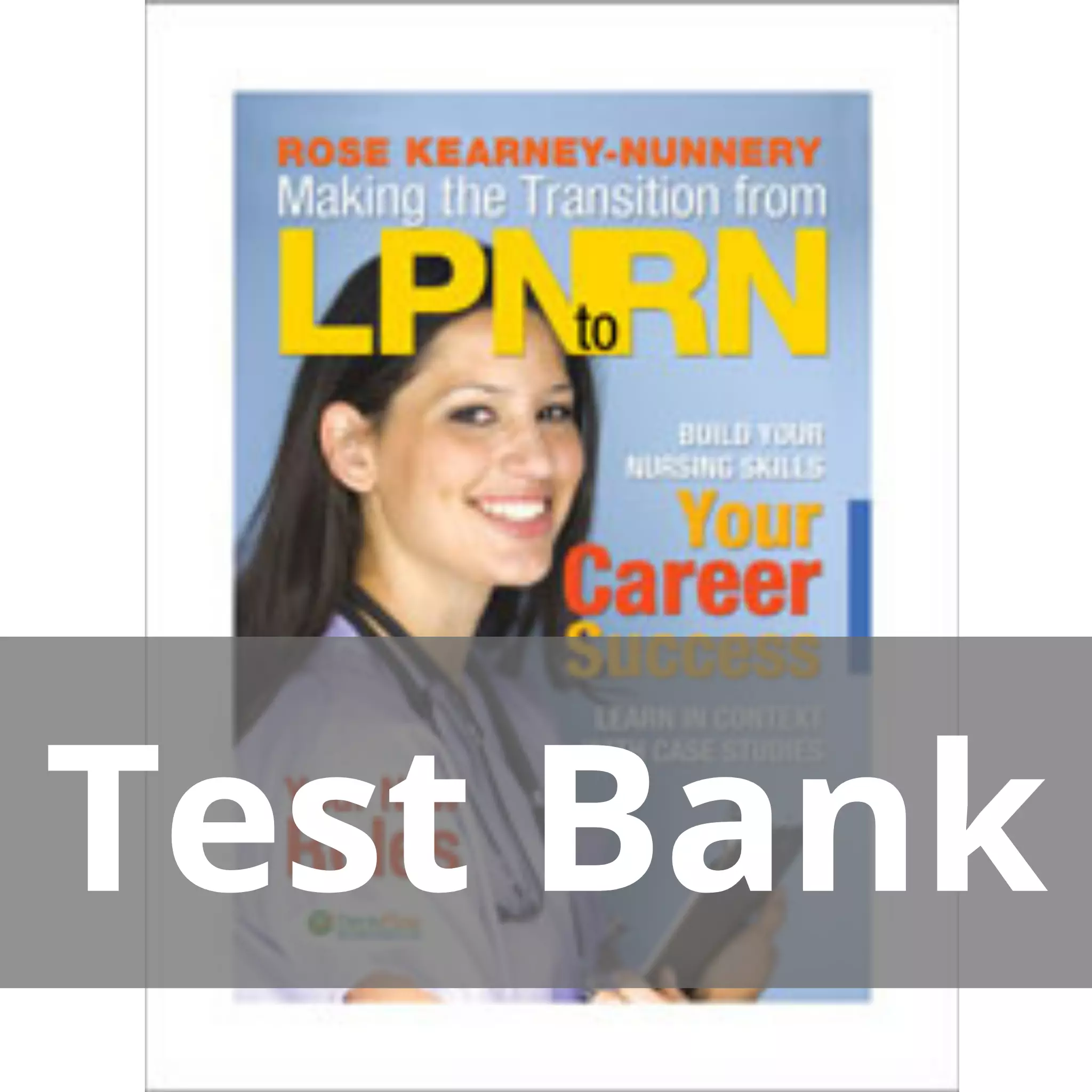 Making The Transition From Lpn To Rn Rose Kearney Nunnery Test Bank