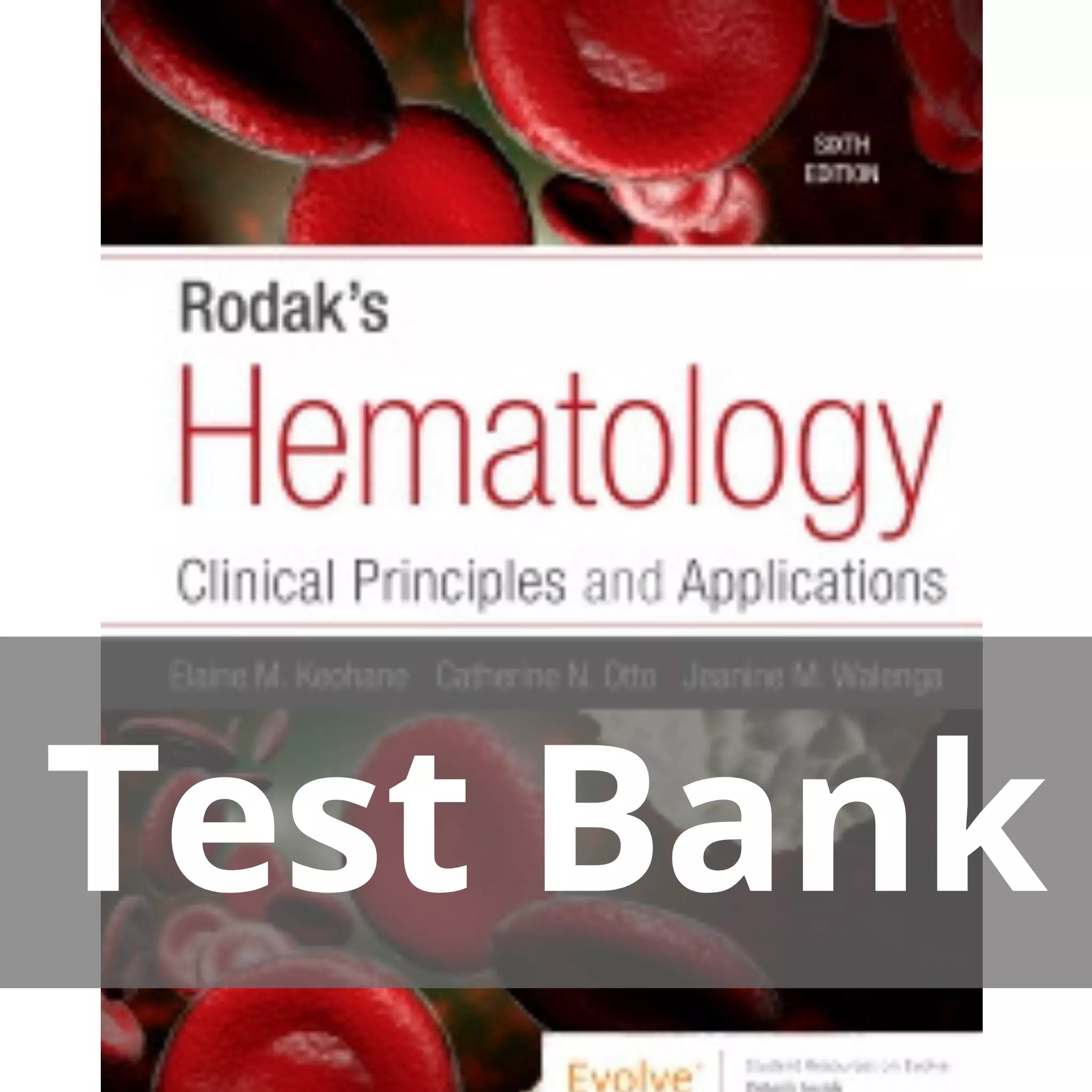 Rodak’s Hematology 6th Edition by Elaine M. Keohane Test Bank