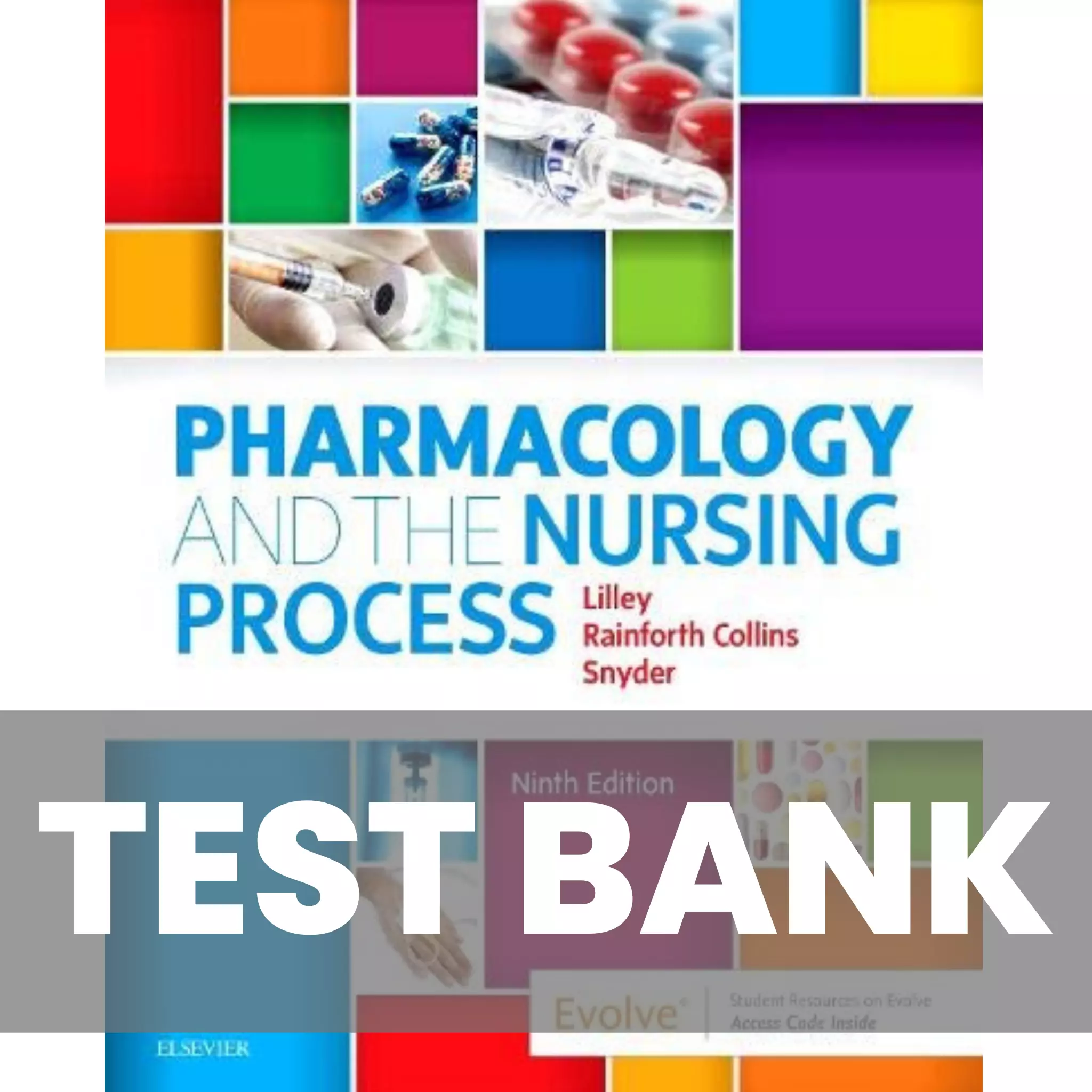 Pharmacology and the Nursing Process 9th Edition Lilley Test Bank