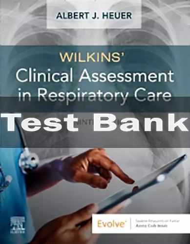 Wilkins’ Clinical Assessment in Respiratory Care 9th Editionby Albert J. Heuer Test Bank