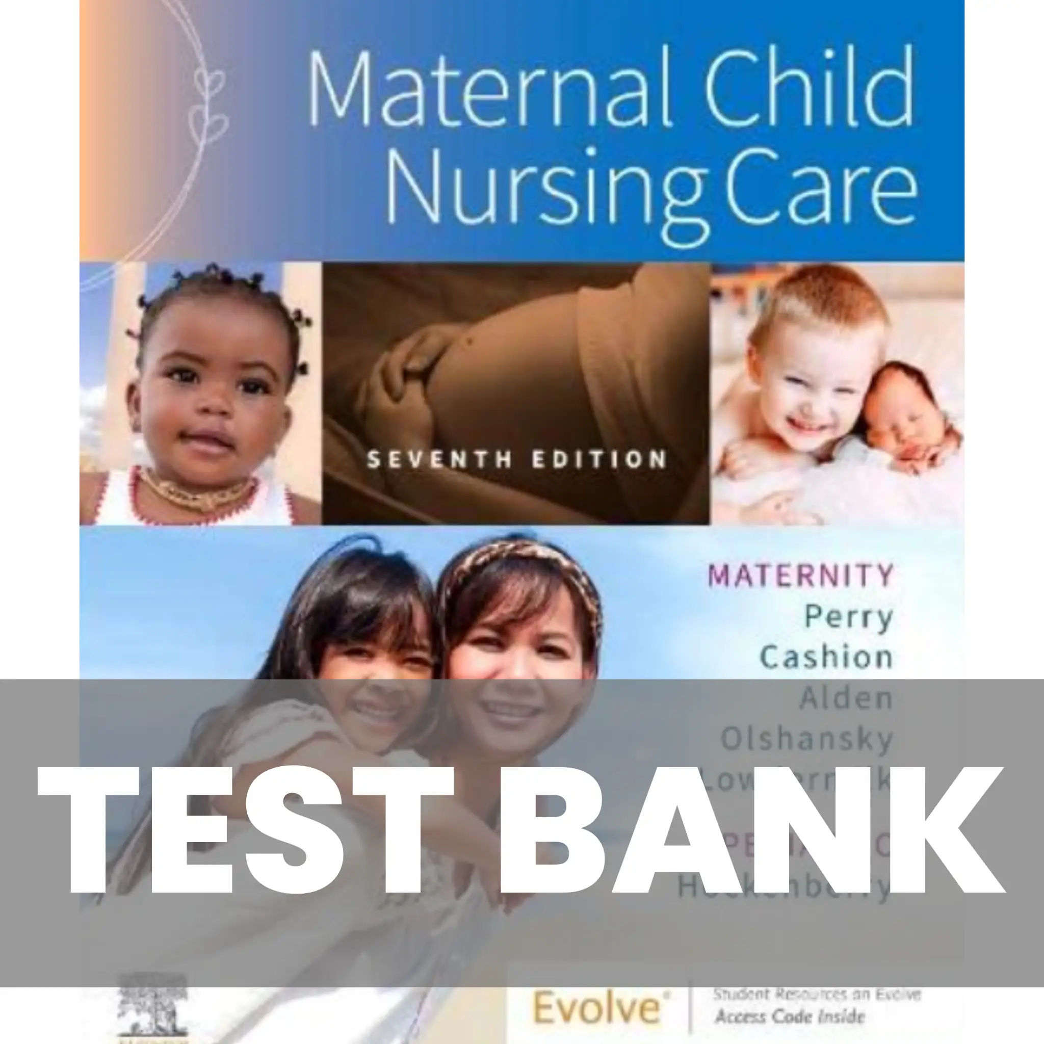 Maternal Child Nursing Care 7th Edition Perry Test Bank