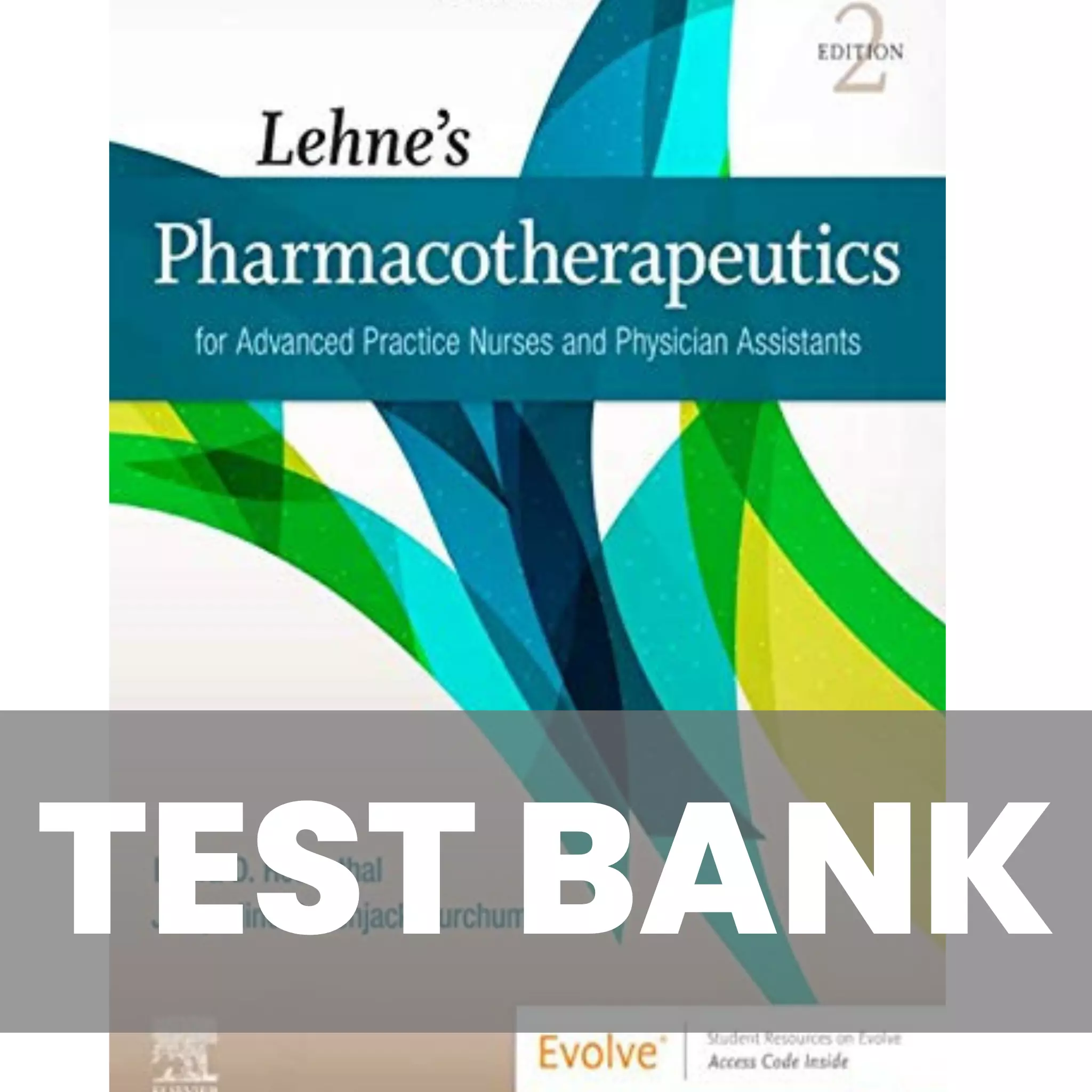 Lehne’s Pharmacotherapeutics for Advanced Practice Nurses and Physician 2nd Edition Test Bank