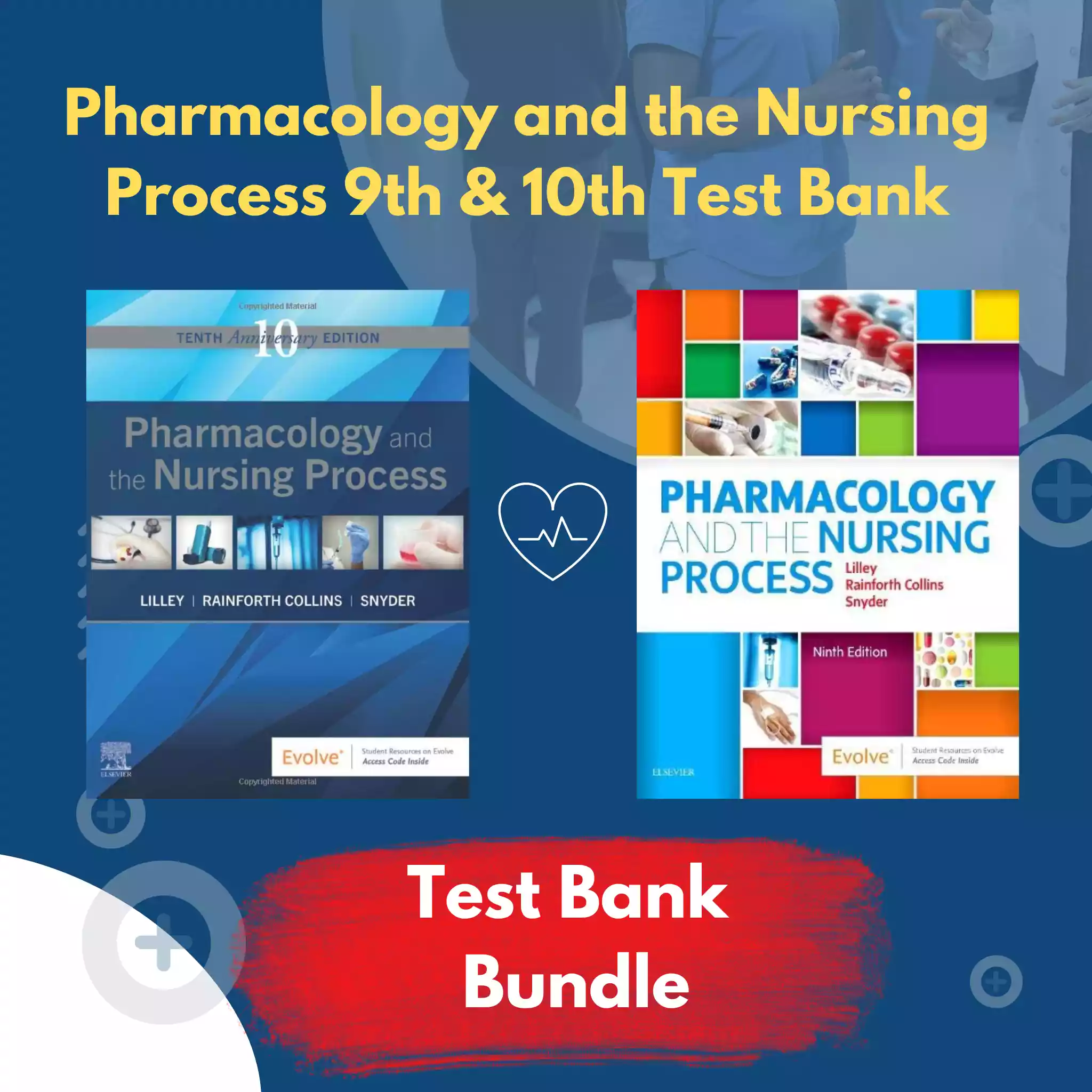 Pharmacology And The Nursing Process 9th & 10th Edition Test Bank