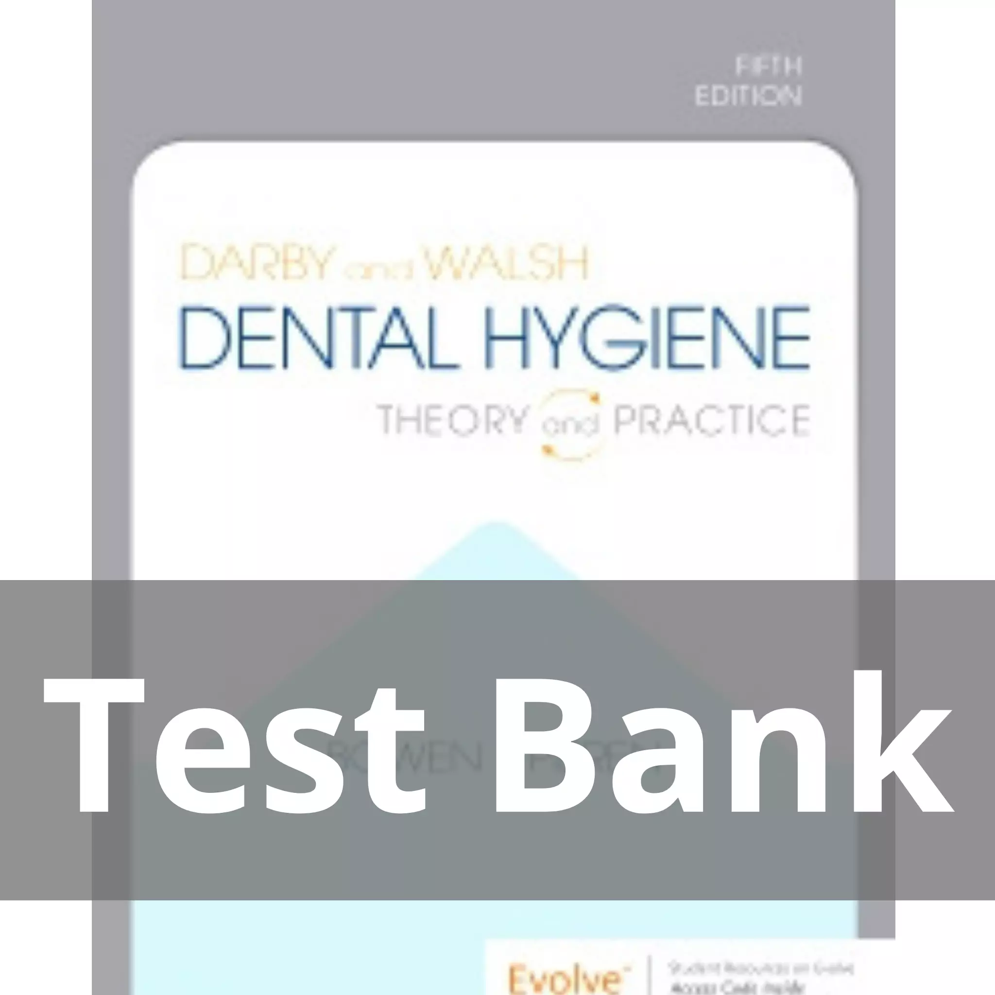 Darby and Walsh Dental Hygiene 5th Edition by Denise M. Bowen Test Bank