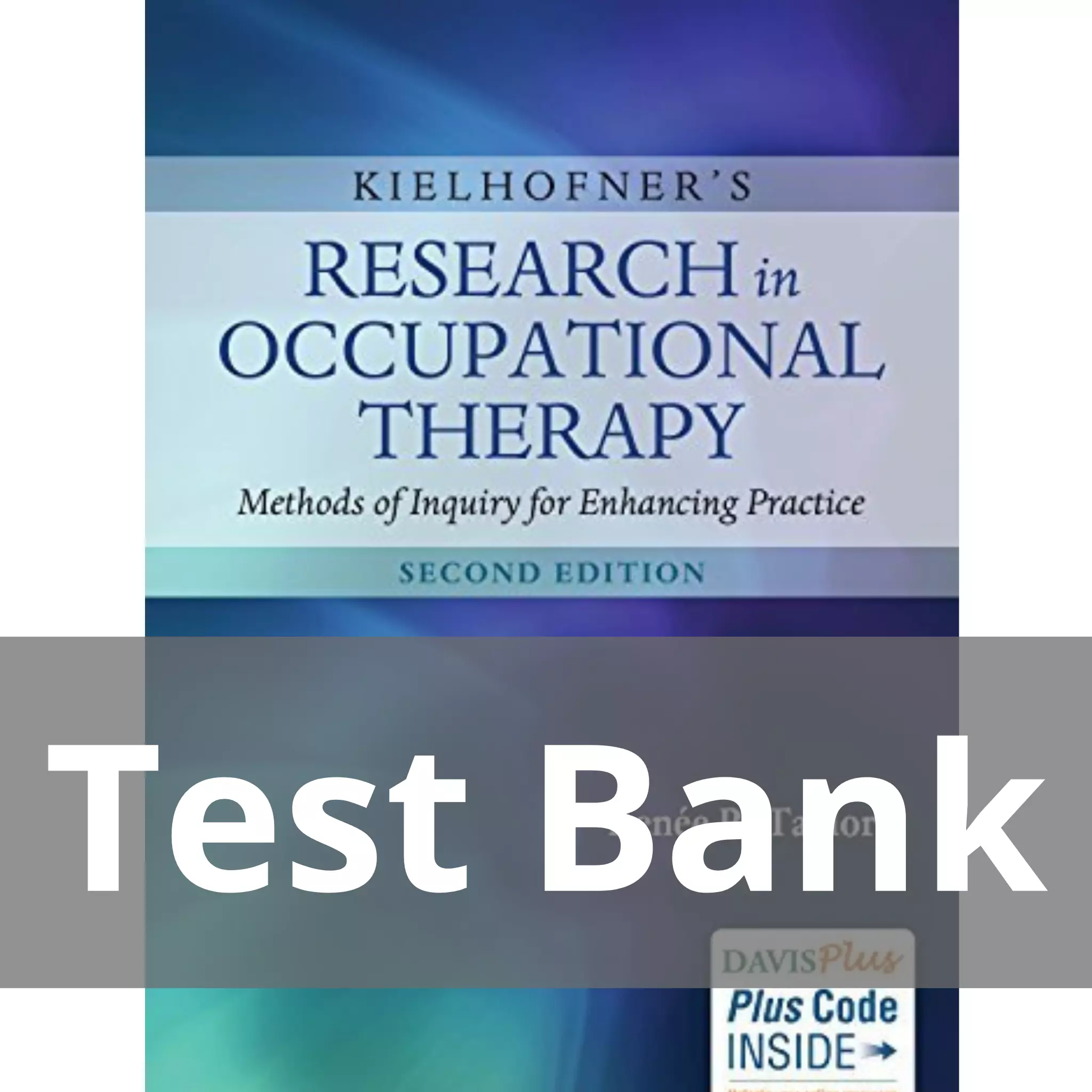 Kielhofner’s Research In Occupational Therapy Methods Of Inquiry For Enhancing Practice 2nd Edition Test Bank