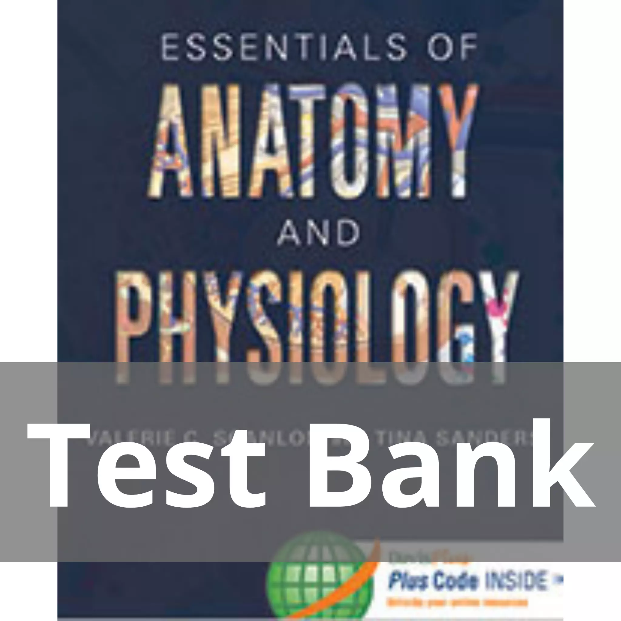 Essentials Of Anatomy And Physiology 7th Edition Valerie C. Scanlon Test Bank