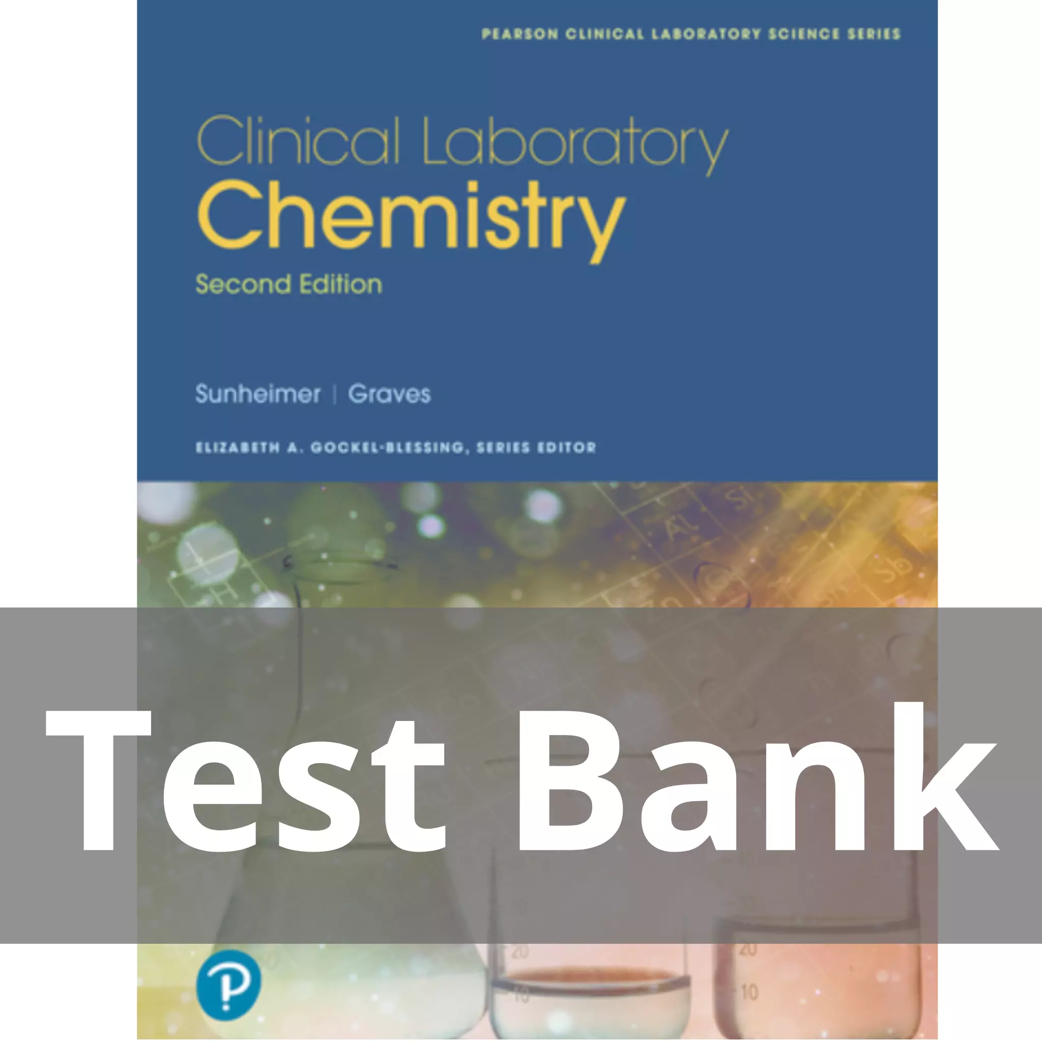 Clinical Laboratory Chemistry 2nd Edition Robert Sunheimer Test Bank