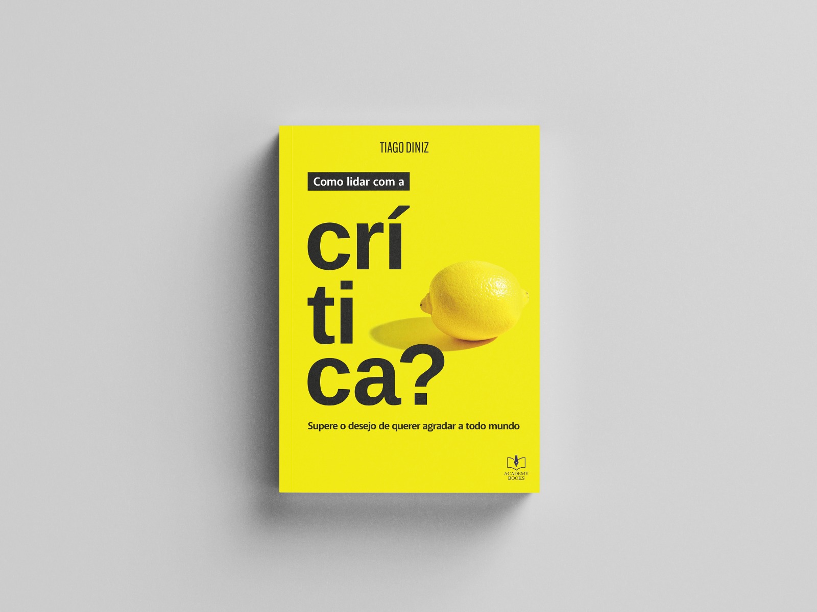 Como Lidar com a Crítica?