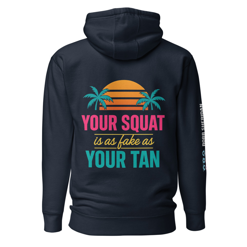 Fake Tan, Fake Squat Hoodie - Unisex