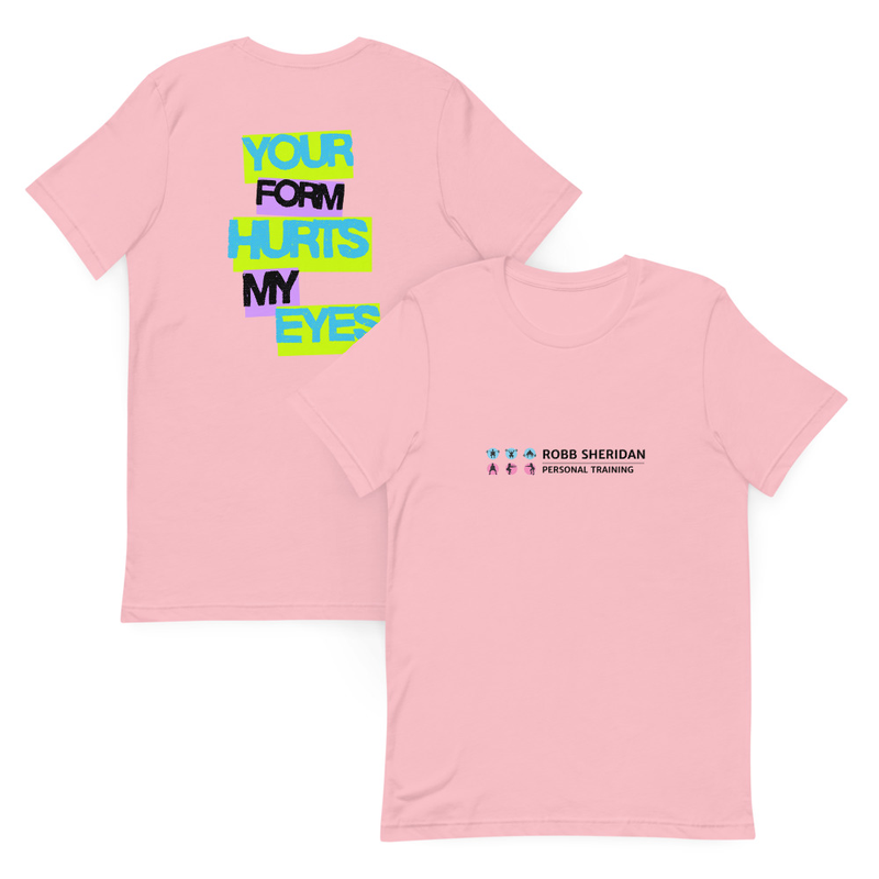 Your Form Tshirt - Unisex