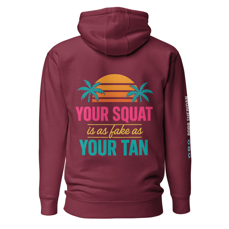 Fake Tan, Fake Squat Hoodie - Unisex