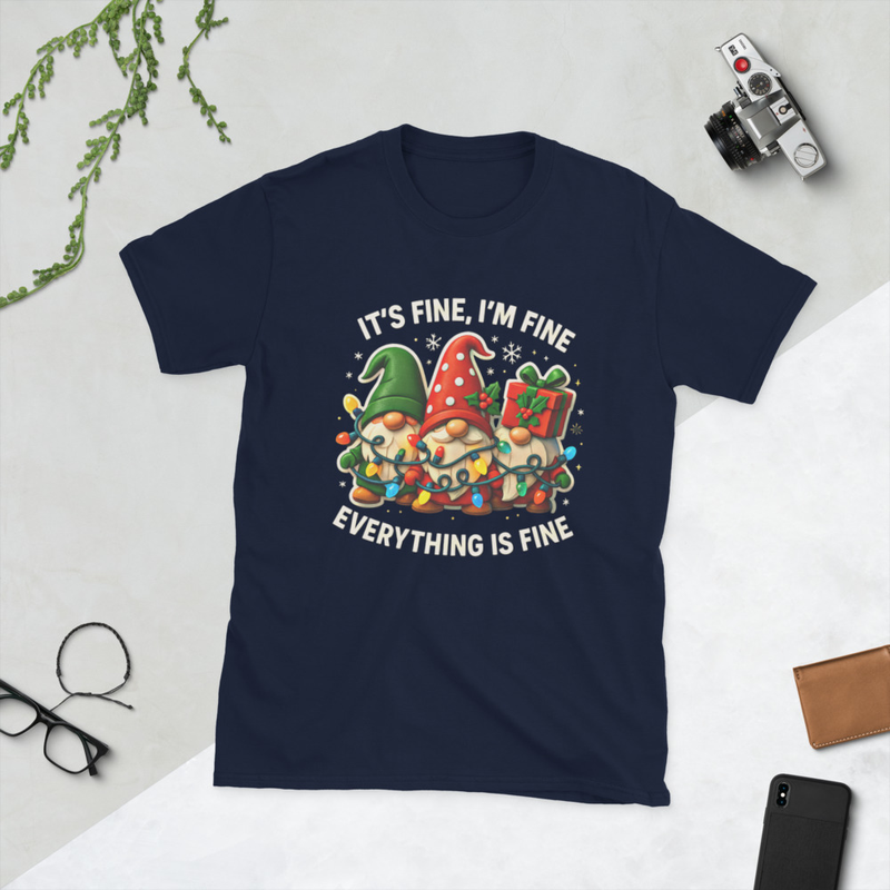 It's Fine, I'm Fine, Everything Is Fine Gnomies Short-Sleeve Unisex T-Shirt