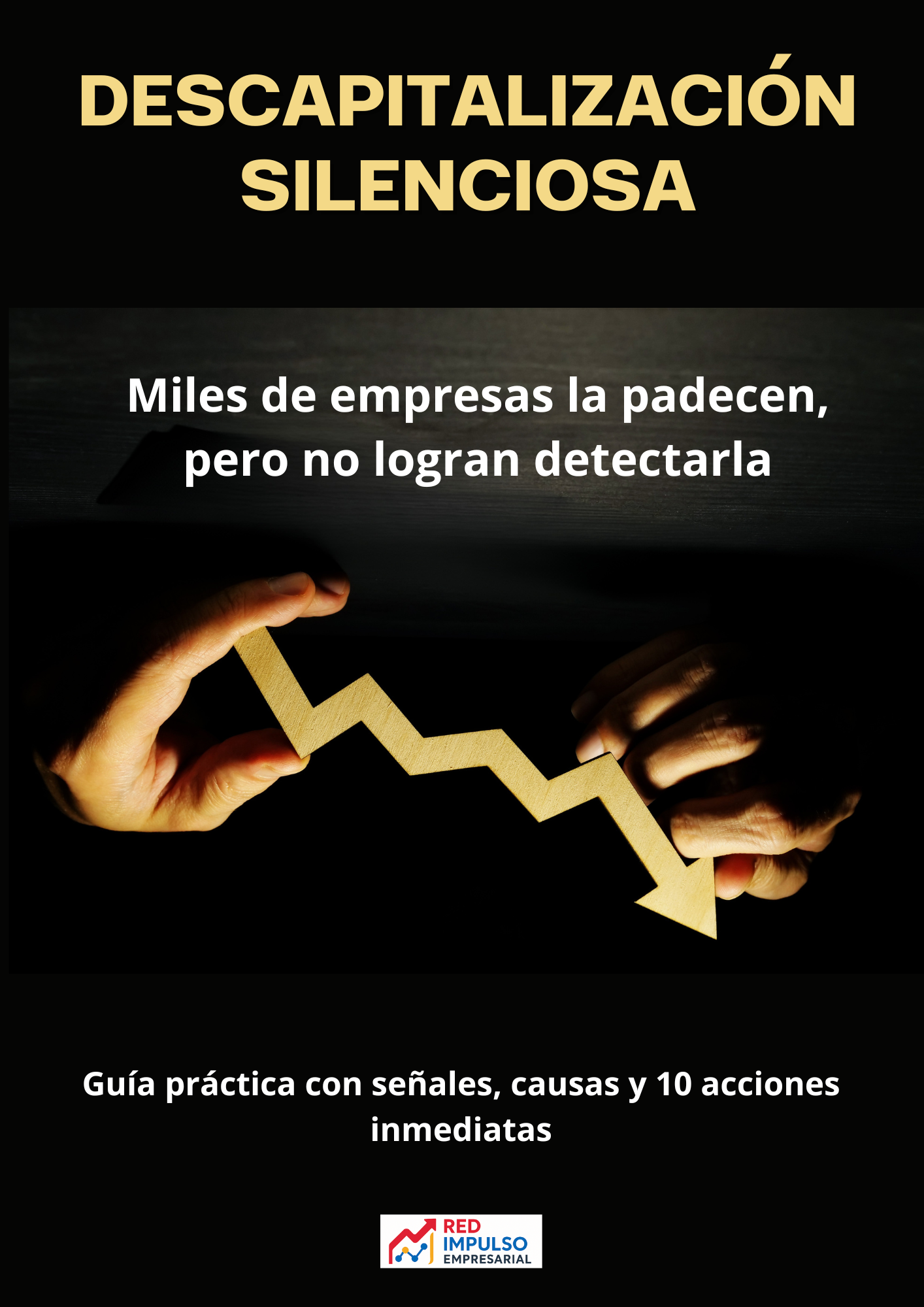 Guía práctica: Cómo evitar la descapitalización silenciosa en tu empresa