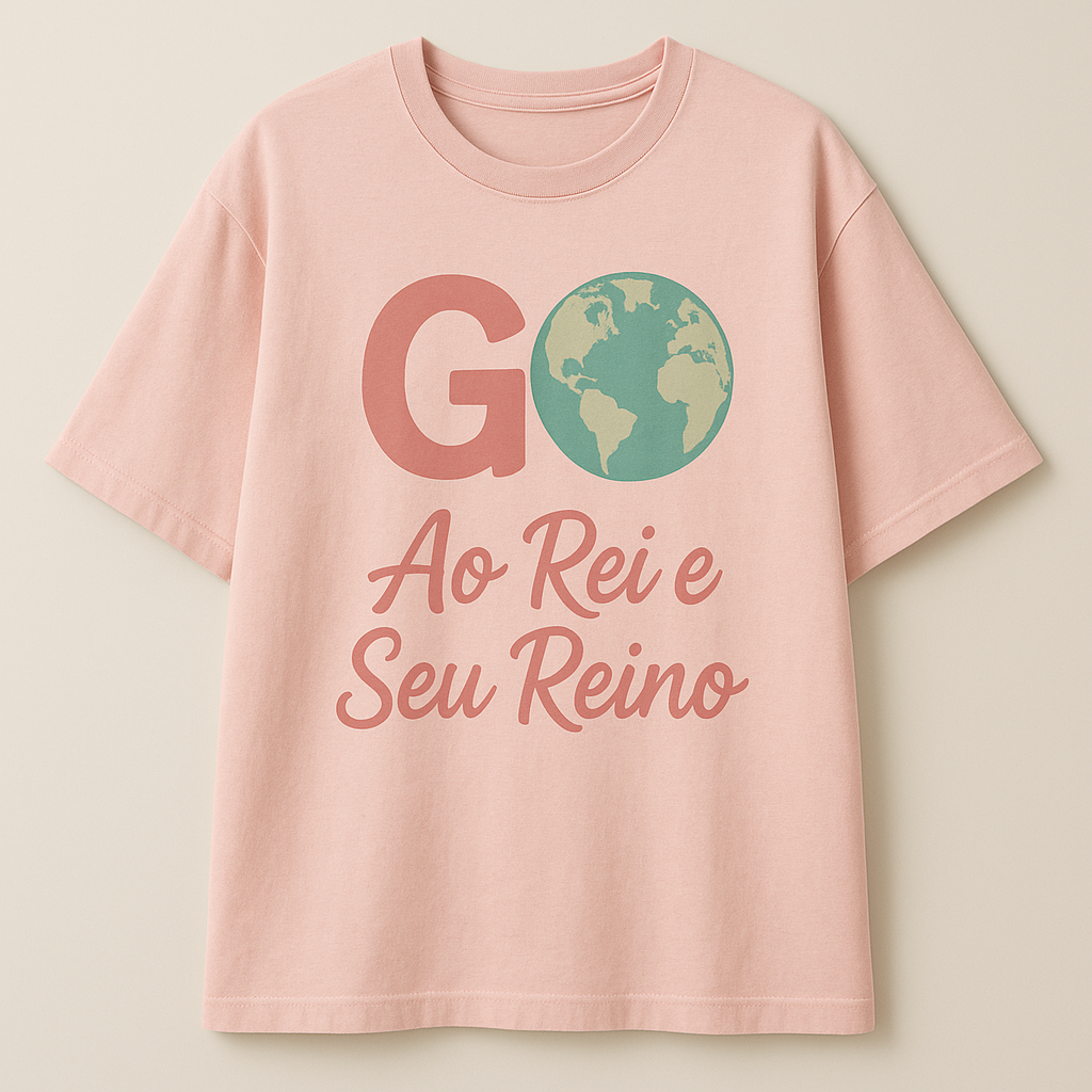 Camiseta Ao Rei e Seu Reino
