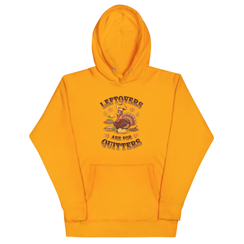 Funny Thanksgiving Turkey Hoodie – “Leftovers Are For Quitters” Chef Turkey Sweatshirt