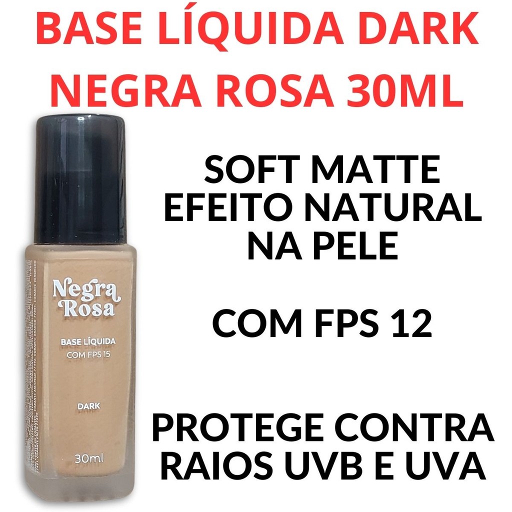 ✨Base Líquida Dark Negra Rosa 30 ml FPS 15 – Para uma Beleza que Realça a Sua Essência! ✨ 
