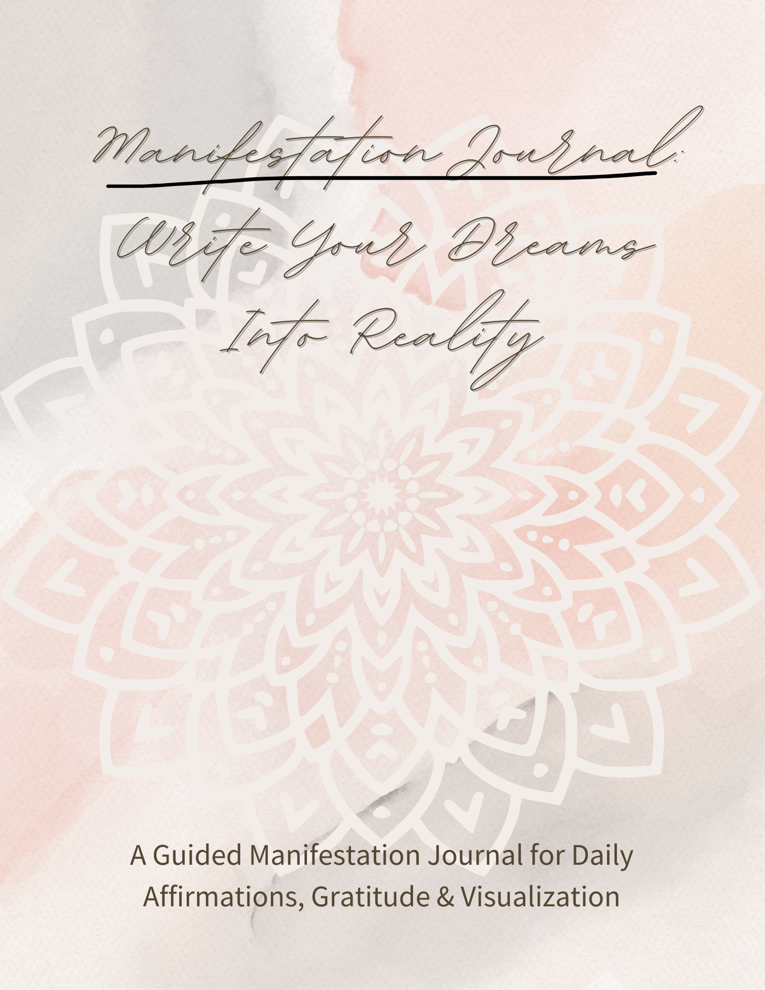 Manifestation Journal: Write Your Dreams Into Reality