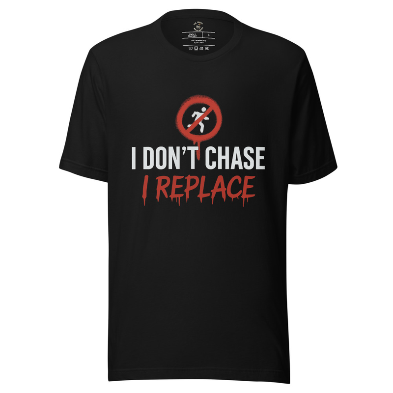 He Don’t Chase Tee