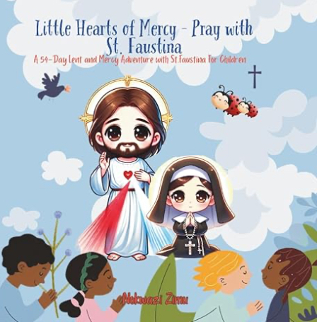 Little Hearts of Mercy - Pray with St. Faustina