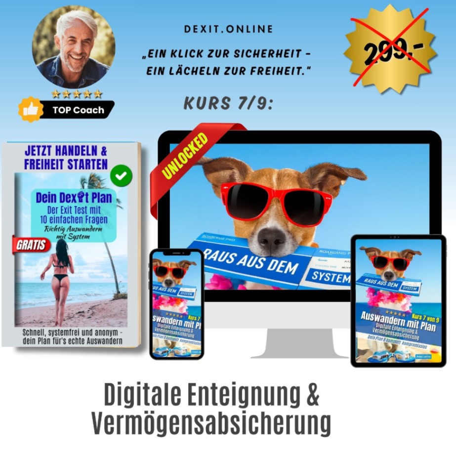 dexit.online Kurs 7: Digitale Enteignung & Vermögensabsicherung ⭐️⭐️⭐️⭐️⭐️