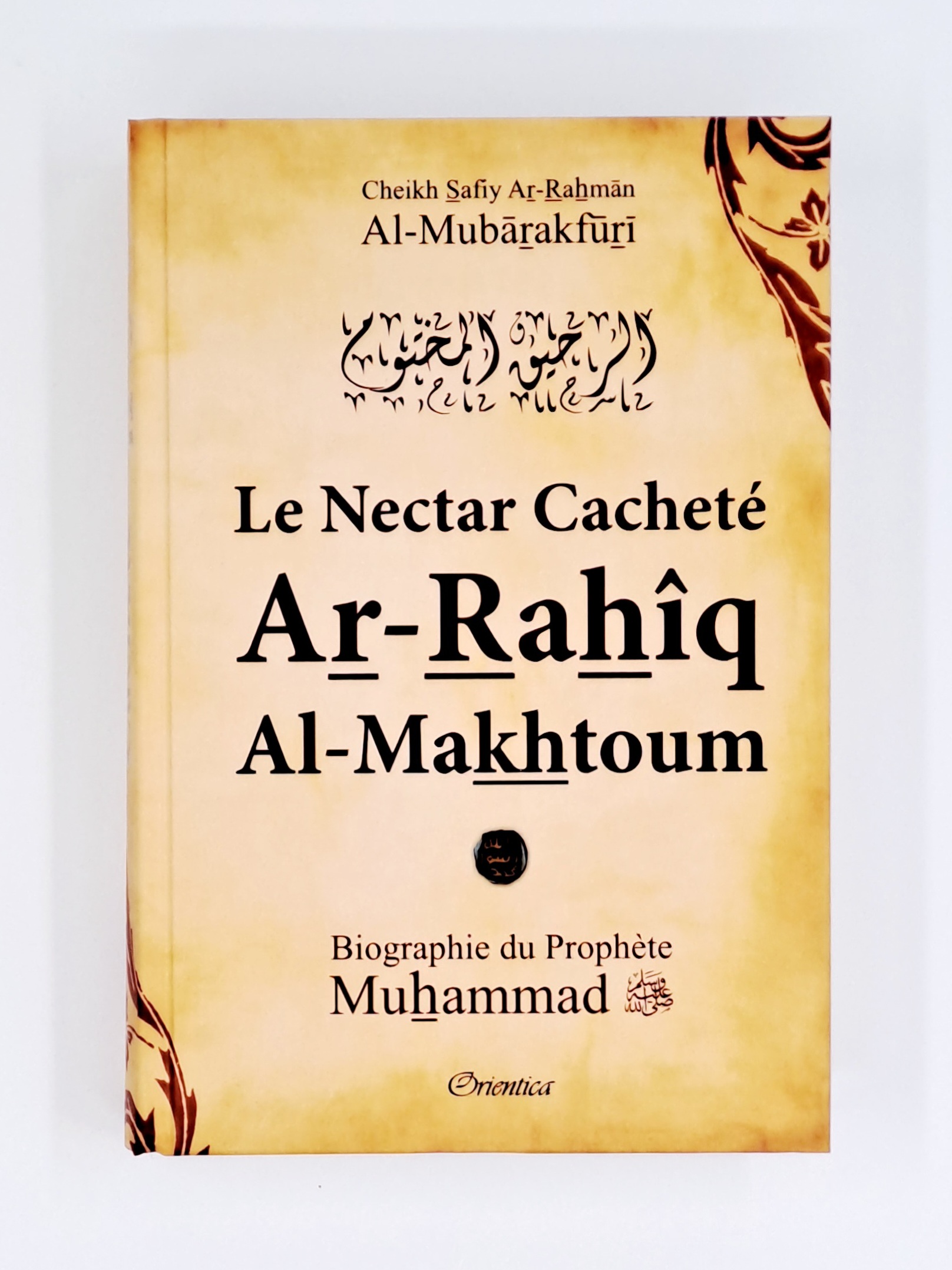 Orientica - Le nectar cacheté Ar-Rahiq Al-Makhtoum biographie du prophète Muhammad
