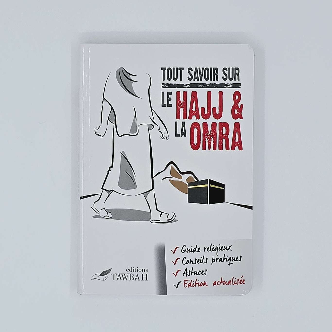 Tawbah - Tout savoir sur la Hajj et la Omra