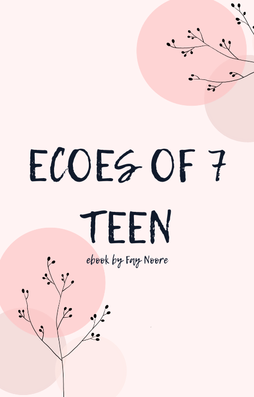 ECOES OF 7 TEEN