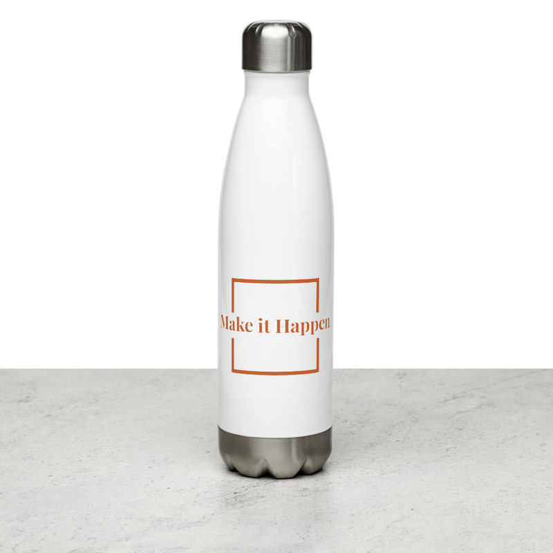 Make it Happen Stainless Steel Water Bottle