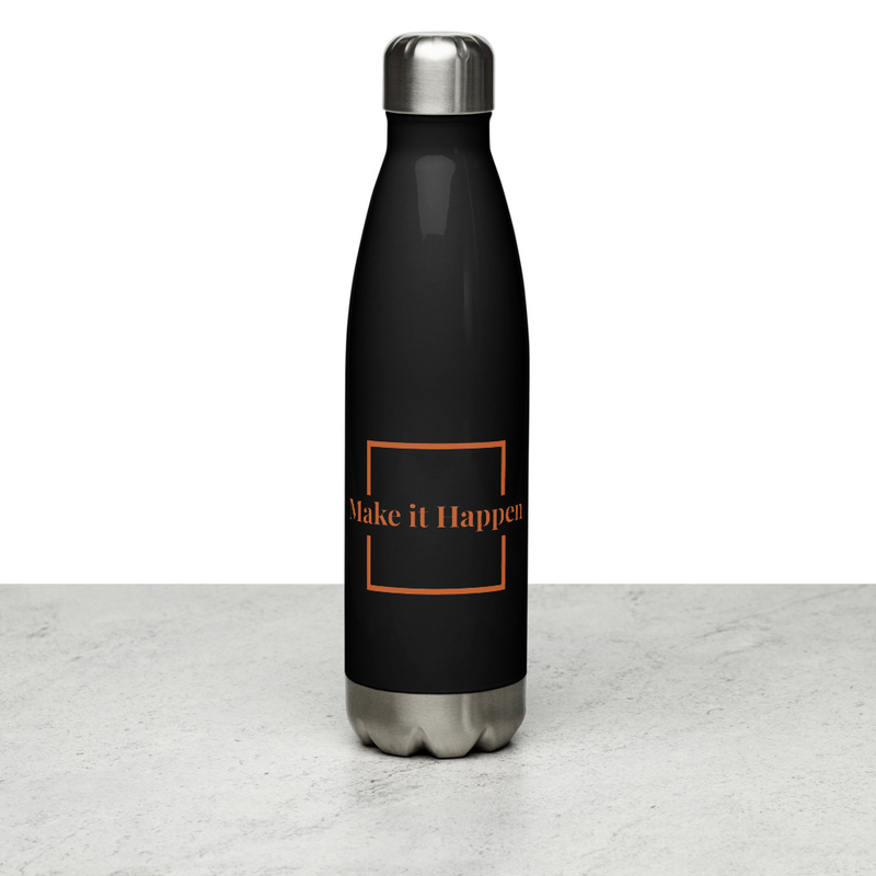 Make it Happen Stainless Steel Water Bottle