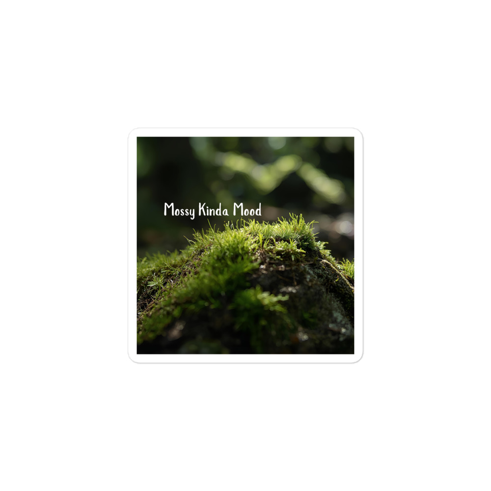 Mossy Kinda Mood Sticker