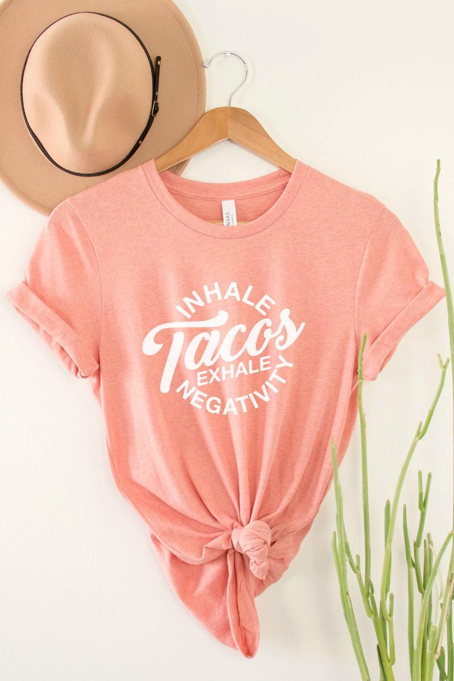 Inhale Tacos Exhale Negativity T-Shirt