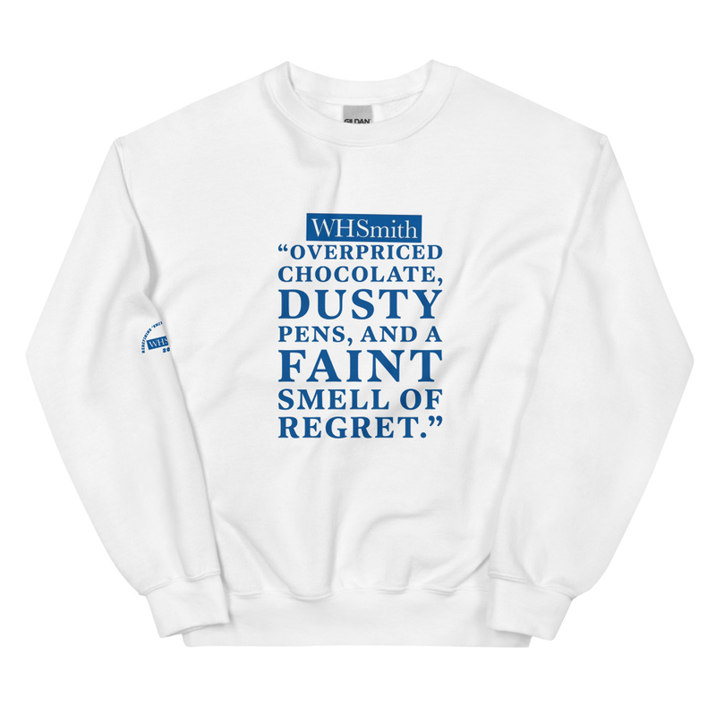 Unisex Sweatshirt WHSMITH DUSTY QUOTE