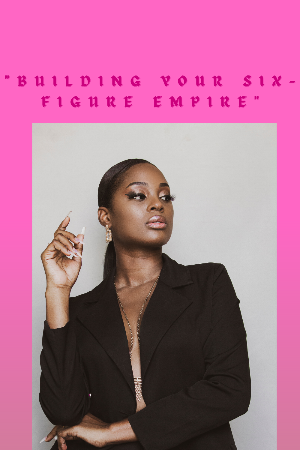 "Building Your Six Figure Empire."