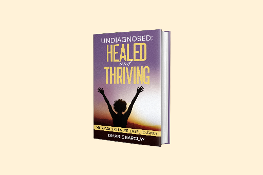 Undiagnosed: Healed and Thriving.- Softcover  book