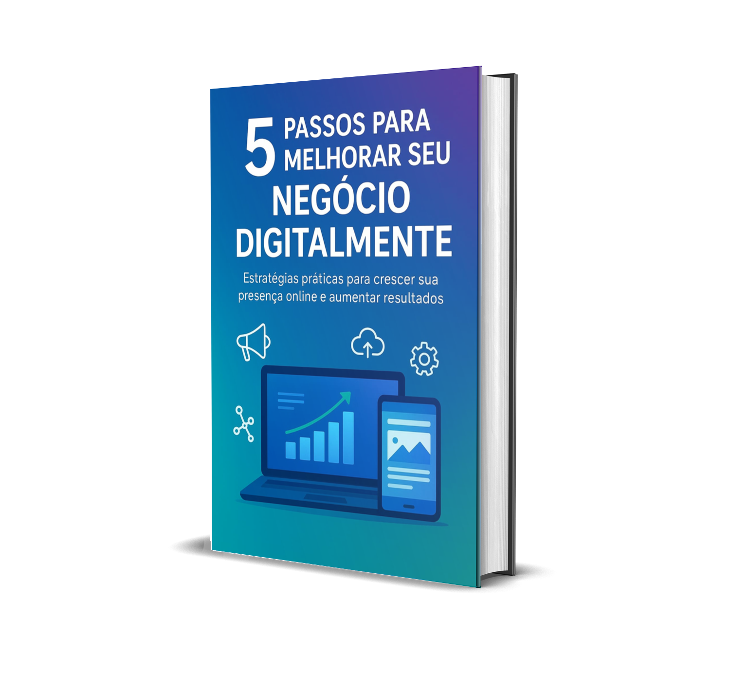 5 Passos Para Melhorar Seu Negócio Digitalmente