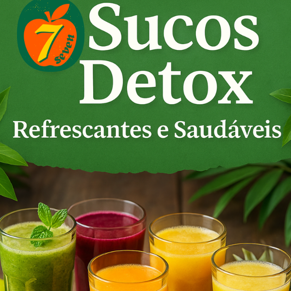 7 SUCOS DETOX Refrescantes e Saudáveis