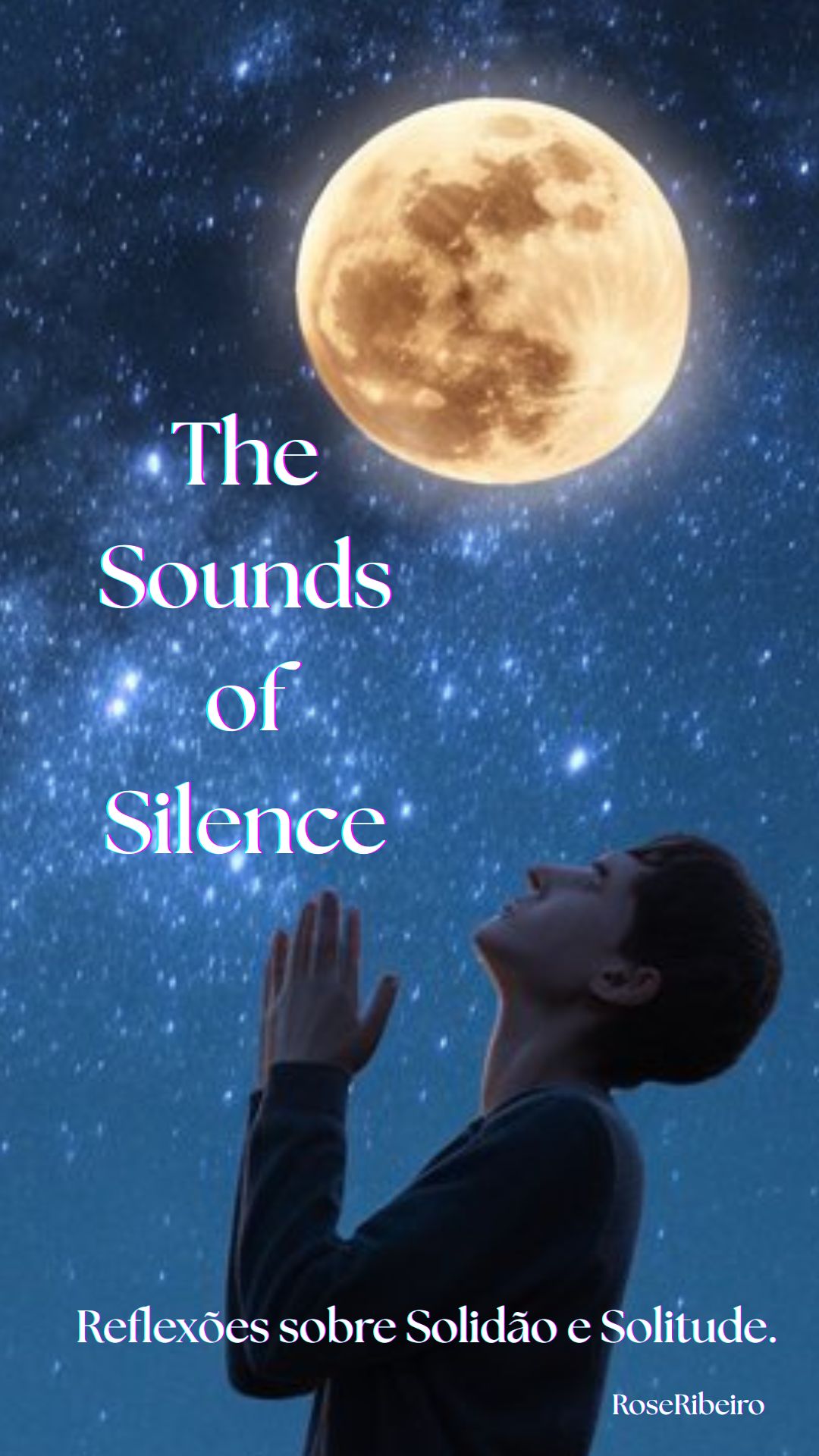 THE SOUNDS OF SILENCE Reflections on Loneliness and Solitude.