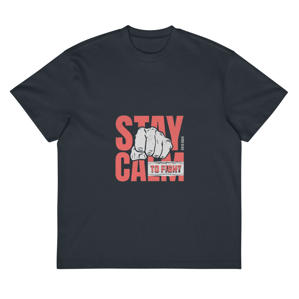 Stay Calm To Fight T-Shirt