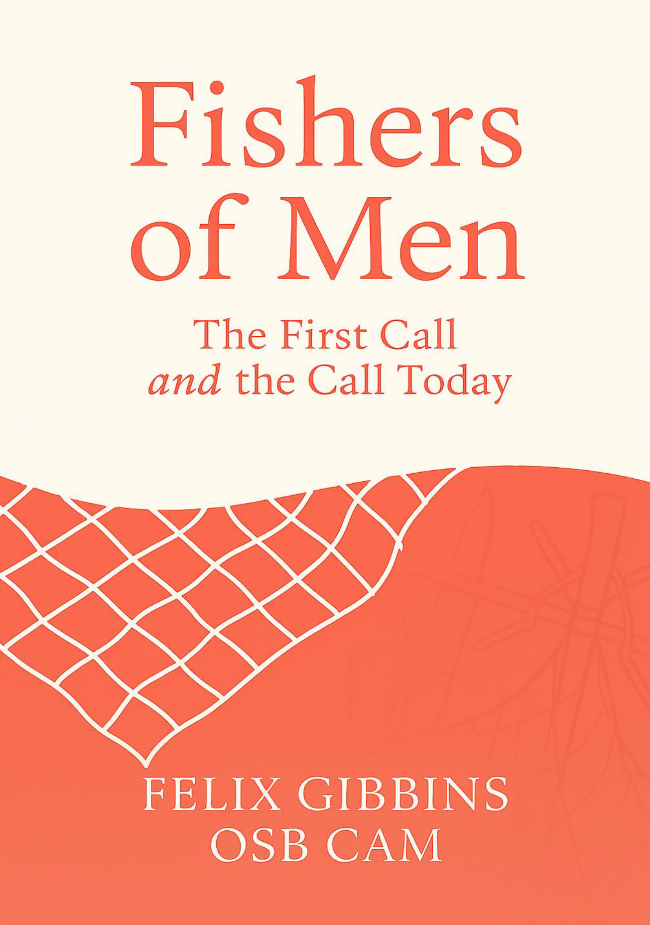 Fishers of Men: The First Call and the Call Today