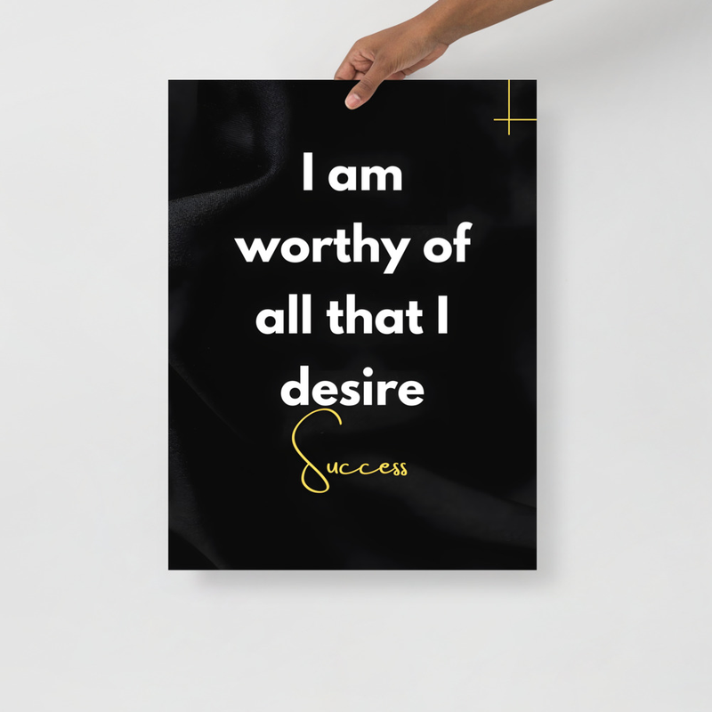 “I am worthy of all I desire”