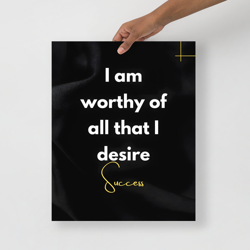 “I am worthy of all I desire”